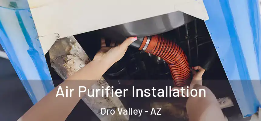 Air Purifier Installation Oro Valley - AZ