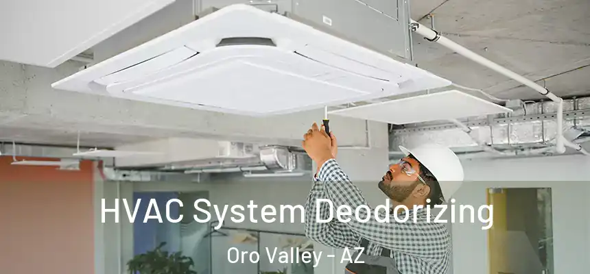  HVAC System Deodorizing Oro Valley - AZ