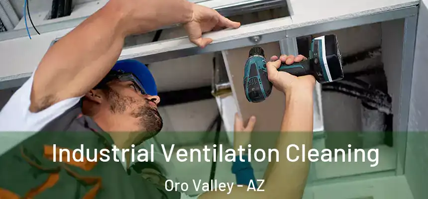 Industrial Ventilation Cleaning Oro Valley - AZ
